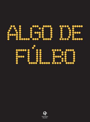 LIBRO - ALGO DE FÚLBO