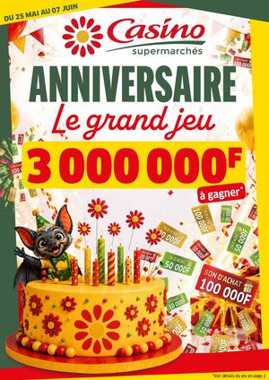 ANNIVERSAIRE LE GRAND JEU CHEZ CASINO DU 25 MAI AU 07 JUIN 2026