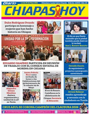 Chiapas Hoy 25 De Mayo 2026