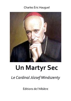 Un Martyr Sec József Mindszenty