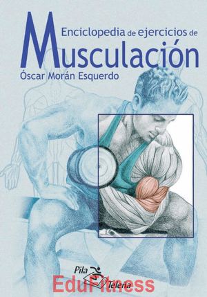 Enciclopedia De Ejercicios De Musculacio