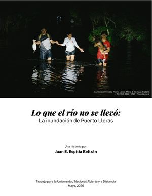 Lo que el río no se llevó | Relato Visual