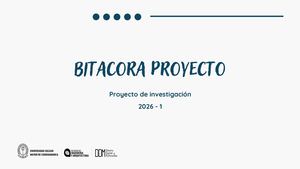 Bitácora Proyecto Investigación
