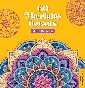 60 Mandalas floraux à colorier