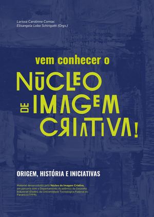 Iniciativas do Núcleo de Imagem Criativa