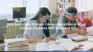 How Bad Study Posture Causes Neck Pain & What College Students Can Do About It
