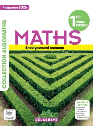Extrait Delagrave Maths 1re séries technologiques enseignement commun - collection Algomaths (2026) 9782206120126