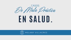 Salud Laboral Casos De Mala Practica En Salud