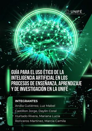 Guía Para El Uso Ético De La Inteligencia Artificial En Los Procesos De Enseñanza, Aprendizaje Y De Investigación En La Unifé