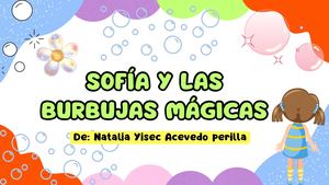 Sofía Y Las Burbujas Mágicas