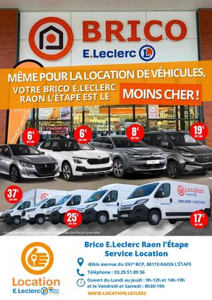 Même pour la location de véhicules, votre Brico E.Leclerc Raon l'Étape est le MOINS CHER !