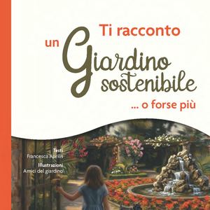 Ti Racconto Un Giardino Sostenibile