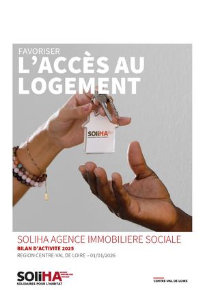 Bilan d'Activité 2025 - SOLIHA Agence Immobilière Sociale Centre-Val de Loire