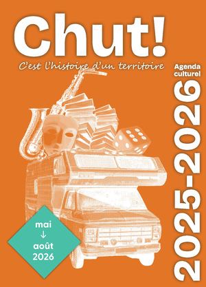 CHUT ! Agenda culturel - Mai à Août 2026