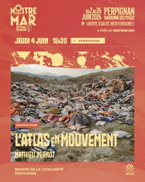 Mathieu Pernot - L'Atlas en mouvement - juin 2026