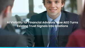AI Visibility for Financial Advisors: How AEO Turns Existing Trust Signals Into Citations