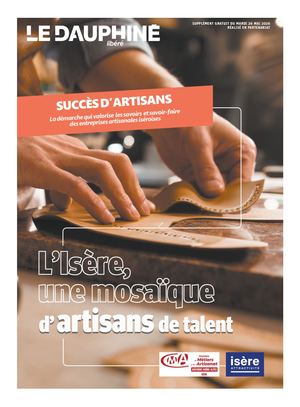 Succès d'artisans en Isère dans le supplément Le Dauphiné Libéré