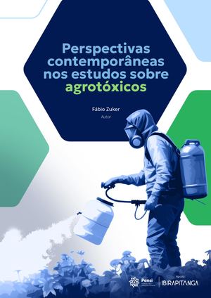 Perspectivas Contemporâneas Nos Estudos Sobre Agrotóxicos