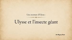 Ulysse Et L'insecte Géant
