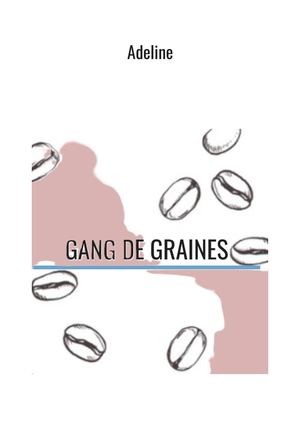 Gang De Graines