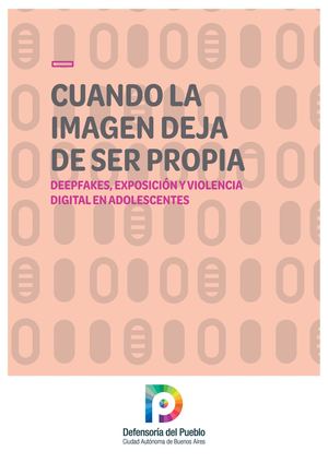 Cuando la imagen deja de ser propia. Deepfakes, exposición y violencia digital en adolescentes