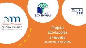 3 ª Reunião Conselho Eco-Escolas - 26 Maio 2026