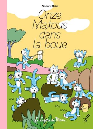 Onze matous dans la boue - Extrait