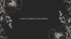 Clase 6 Citando A Los Clásicos