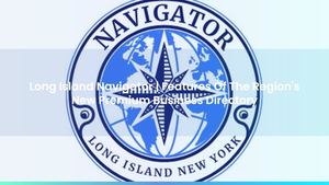 Long Island Navigator | 4 Features Of The Region's New Premium Business Directory