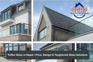 Tuffen Glass In Nepal Price, Design & Toughened Glass Solutions