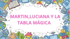 Martín, Luciana Y La Tableta Mágica