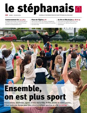 Le Stéphanais n° 339, du 28 mai au 25 juin 2026