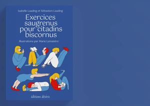 Exercices saugrenus pour citadins biscornus