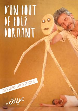 Dossier Artistique - D'un Bout De Bois Dormant