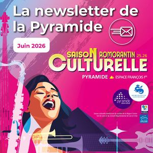 La newsletter de la Pyramide - juin 2026