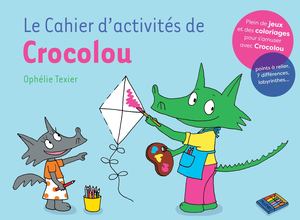 EXTRAIT / LE CAHIER D'ACTIVITÉS DE CROCOLOU