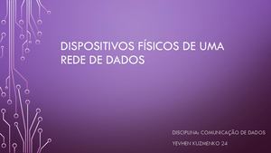 DISPOSITIVOS FÍSICOS DE UMA REDE DE DADOS