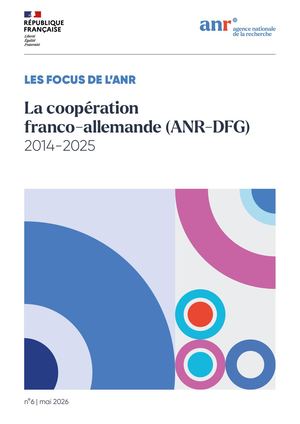 Focus de l’ANR n°6 "La coopération franco-allemande (ANR-DFG) 2014-2025"