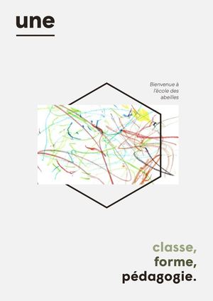 Une classe, une forme, une pédagogie - bienvenue à l'école des abeilles - mémoire