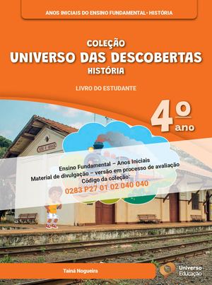 Universo das Descobertas  História 4º ano LE