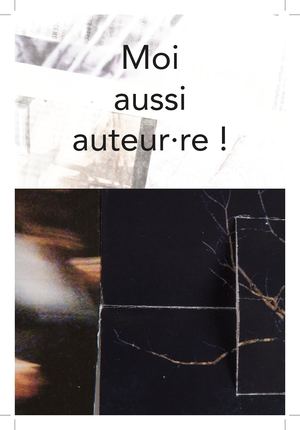 Moi aussi auteur·e !