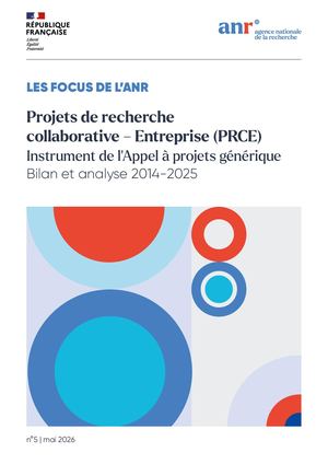 Focus de l'ANR : projets de recherche collaborative – Entreprise (PRCE), Instrument de l'Appel à projets générique - Bilan et analyse 2014-2025