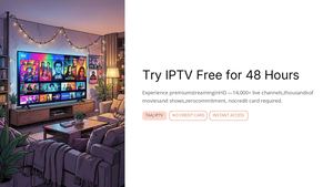 What Should I Test During An Iptv Free Trial
