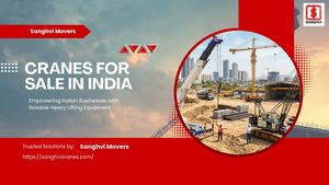 Cranes For Sale In India – Sanghvi Movers