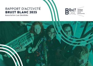 Rapport d'activité Bruit Blanc 2025