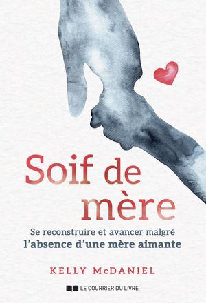 Soif de mère, Kelly MCDANIEL (EXTRAIT)