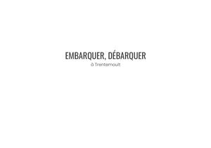 EMBARQUER, DEBARQUER à Trentemoult