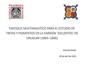 Enfoque Multianalítico para el Estudio de Tintas y Pigmentos en la Emisión ‘Escuditos’ de Uruguay