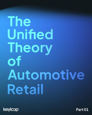 Draft Not Final Keyloop The Unified Theory Of Automotive Retail Book 1 V5