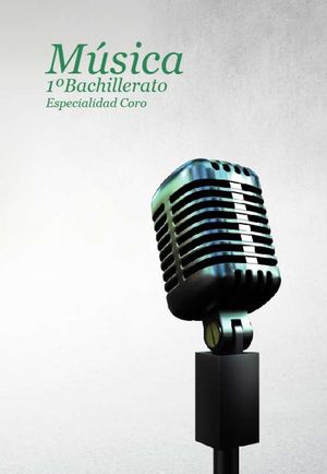 Libro Musica Coro 1° año Bachillerato